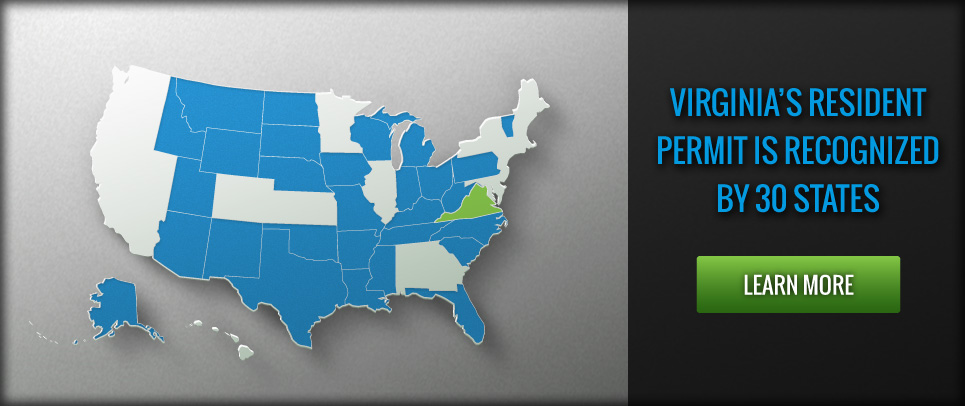 Virginia's Resident Permit is recognized by 30 states.